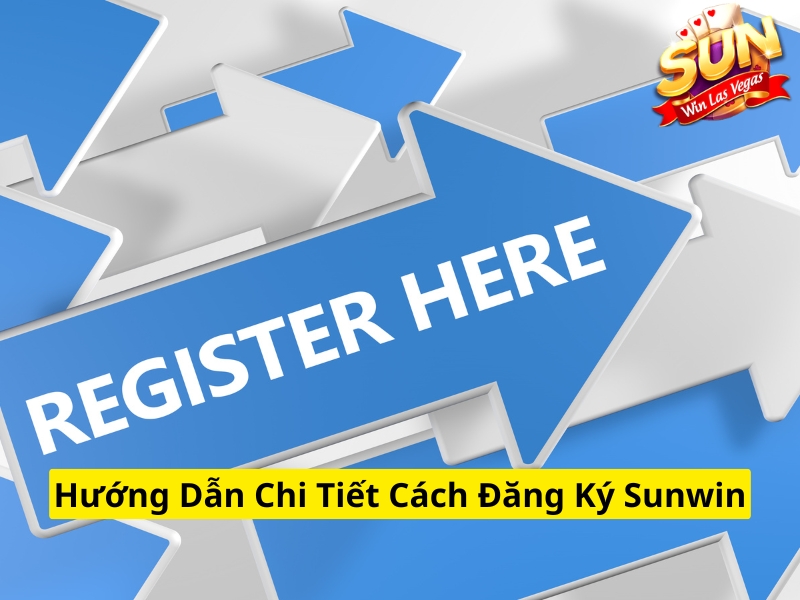 Hướng dẫn chi tiết cách đăng ký Sunwin