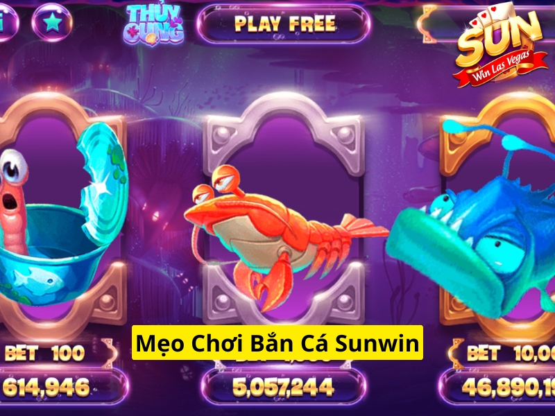 Mẹo chơi bắn cá Sunwin