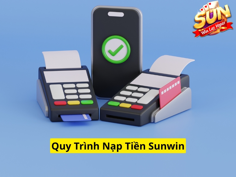 Quy trình nạp tiền Sunwin