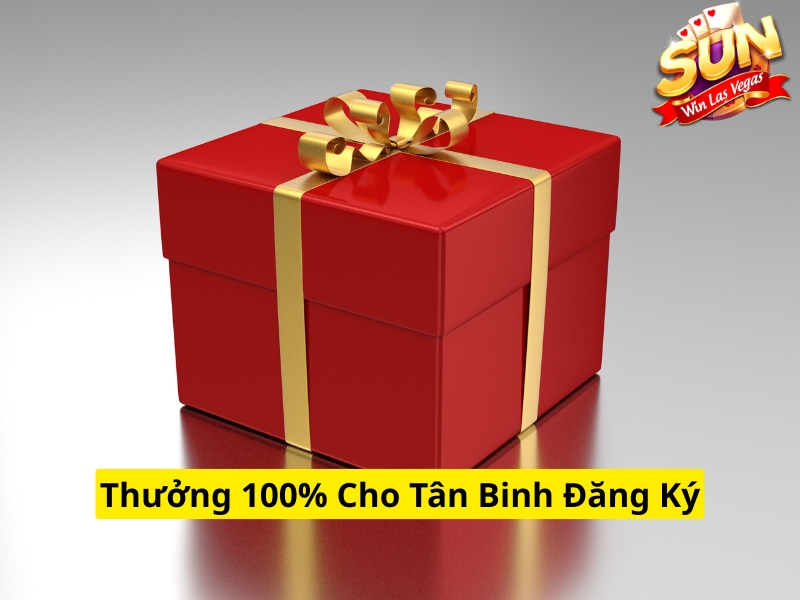 Thưởng 100% cho tân binh đăng ký
